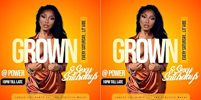 GROWN & SEXY Saturdays primary image