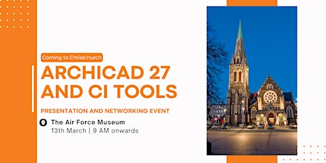 Hauptbild für Archicad 27 and Ci Tools Presentation - Christchurch