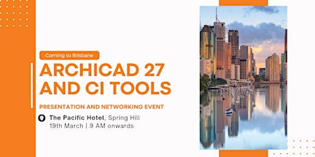 Imagem principal do evento Archicad 27 and Ci Tools Presentation - Brisbane