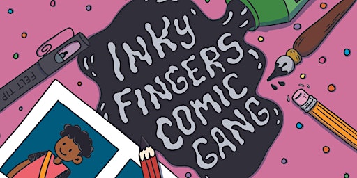 Primaire afbeelding van Inky Fingers Comic Gang - Noarlunga Library