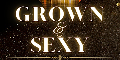 Image principale de Grown & Sexy