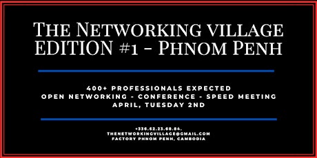 The Networking Village Phnom Penh - Edition #1