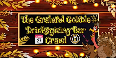 Primaire afbeelding van Grateful Gobble Drinksgiving Eve Bar Crawl - Rockville, MD