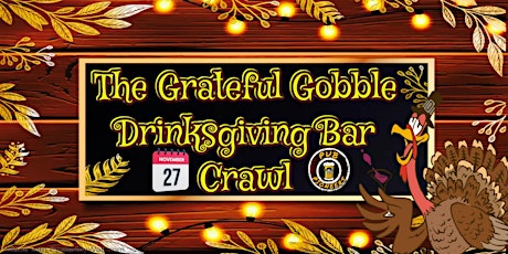 Grateful Gobble Drinksgiving Eve Bar Crawl - Atlanta, GA