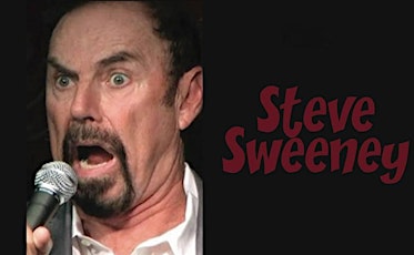 Steve Sweeney Live August 22nd-23rd! primary image