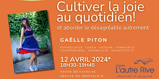 Hauptbild für Conférence & dédicace : Gaëlle Piton - Cultiver la joie au quotidien !