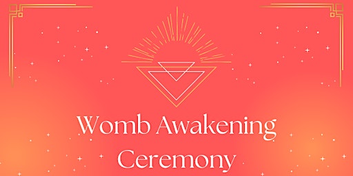 Womb Awakening Ceremony primary image