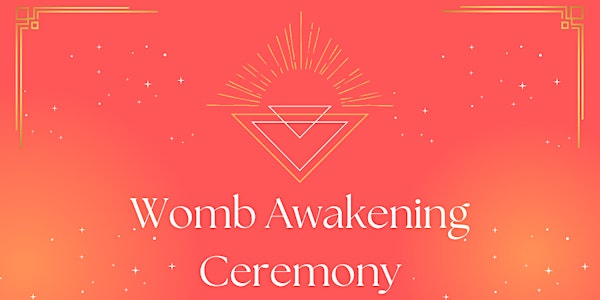 Womb Awakening Ceremony