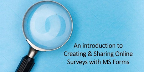 Imagen principal de An introduction to Creating & Sharing Online Surveys with MS Forms