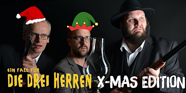 Die Drei Herren XMAS - Live-Hörspiel-Show live on Stage @ Baltic Brewery