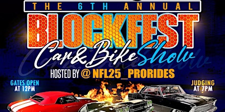 6TH ANNUAL BLOCKFEST CAR AND BIKE SHOW