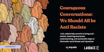 Imagem principal de Courageous Conversations:  We Should All be  Anti Racists