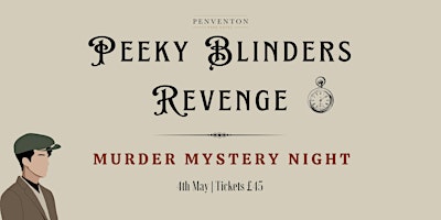 Peeky Blinders Revenge | Murder Mystery Night primary image