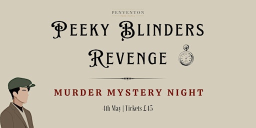 Imagem principal do evento Peeky Blinders Revenge | Murder Mystery Night