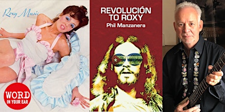 Primaire afbeelding van PHIL MANZANERA:  an action-packed life in Roxy Music & beyond! - SOLD OUT