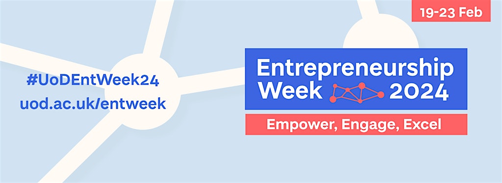 Entrepreneurship Week 2024 - #UoDEntWeek24