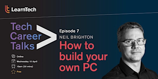 Tech Career Talks: How to build your own PC primary image