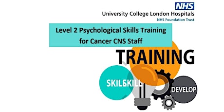 Level 2 Psychological Skills Training for Cancer CNS Staff