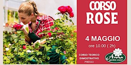 CORSO SULLE ROSE: Teorico e dimostrativo