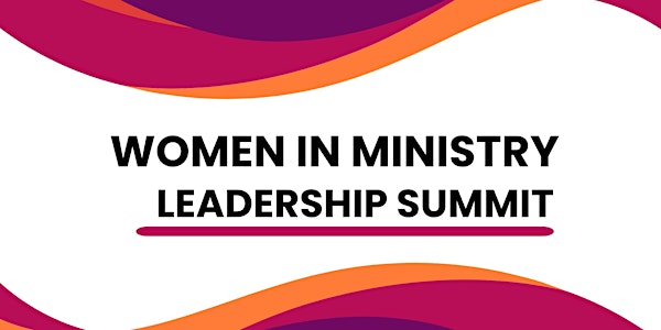 Women in Ministry Leadership Summit