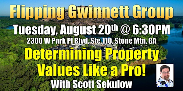 Flipping Gwinnett Group on Determining Property Values Like a Pro!