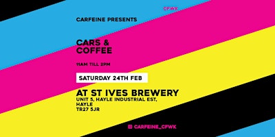 Imagem principal do evento CARFEINE presents Cars & Coffee with St Ives Brewery - APR