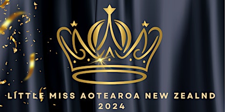 Little Miss Aotearoa New Zealand 2024 - FINAL Crowning Day
