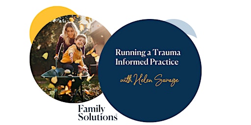 Imagem principal do evento Running a Trauma Informed Practice