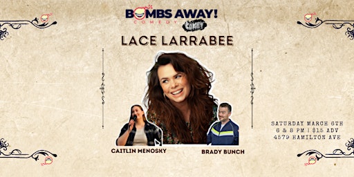 Imagen principal de Lace Larrabee | Bombs Away! Comedy @ The Comet