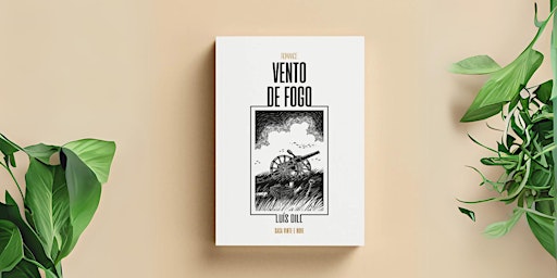 Immagine principale di Lançamento do romance “Vento de fogo”, de Luís Dill 