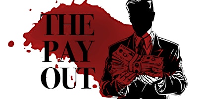 Hauptbild für The Pay Out - Murder Mystery Dinner Event - Southwell Nottingham