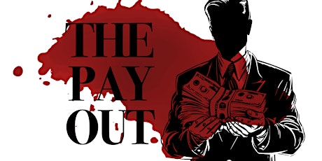 The Pay Out - Murder Mystery Dinner Event - Southwell Nottingham