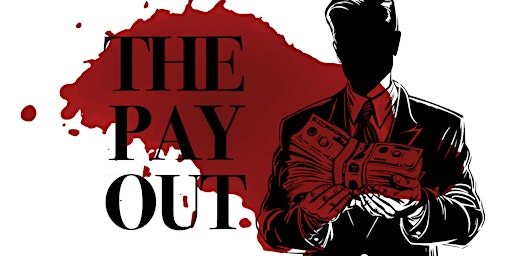 The Pay Out - Murder Mystery Dinner Event - Southwell Nottingham primary image