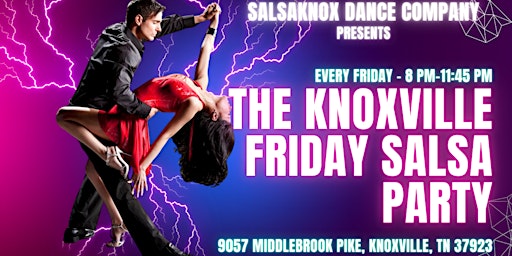 Primaire afbeelding van THE KNOXVILLE  FRIDAY SALSA PARTY EVERY FRIDAY