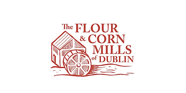 The Flour and Corn Mills of Dublin