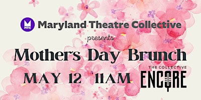 Image principale de Mother's Day Brunch with the Maryland Theater Collective