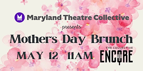 Mother's Day Brunch with the Maryland Theater Collective