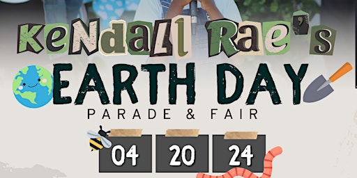 Immagine principale di Kendall Rae's Earth Day Parade & Learning Fair 