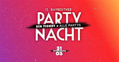 Hauptbild für Bayreuther Partynacht
