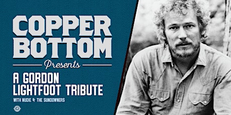 Copper Bottom Presents: Lightfoot - A Celebration of the Man & His Music primary image