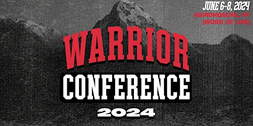Warrior Conference 2024 | Adirondacks, NY primary image