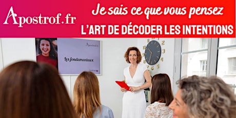 Je sais ce que vous pensez. L’art de décoder les intentions.