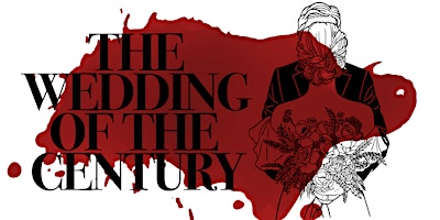 Image principale de The Wedding of the Century - Murder Mystery Dinner Event