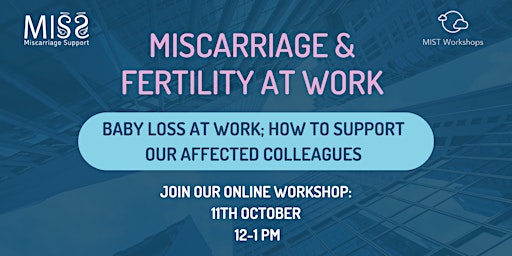 Miscarriage & Fertility at Work: How to support our affected colleagues. primary image