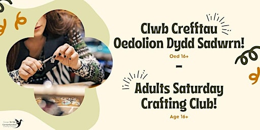 Clwb Crefftau Oedolion (Oed 16+) / Adults Crafting Club! (Age 16+)  primärbild