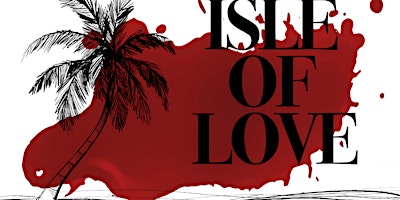 The Isle of Love - Murder Mystery Dinner Event - Stratford Milton-Keynes  primärbild