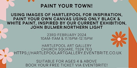 Image principale de Paint Your Town @ Hartlepool Art Gallery    10am Session