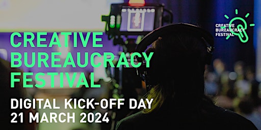 Primaire afbeelding van Creative Bureaucracy Festival: Digital Kick-Off Day 2024