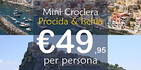 Immagine principale di Mini Crociera Procida+Ischia 