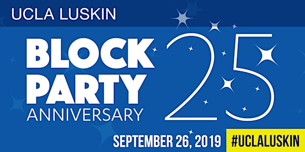 Ninth Annual UCLA Luskin Block Party 